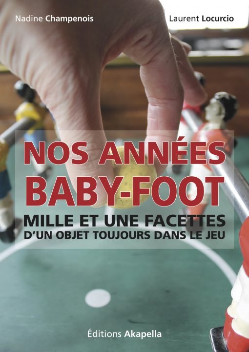 Nos années baby foot